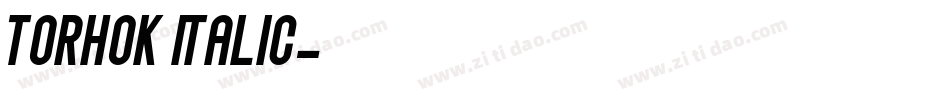 Torhok Italic字体转换